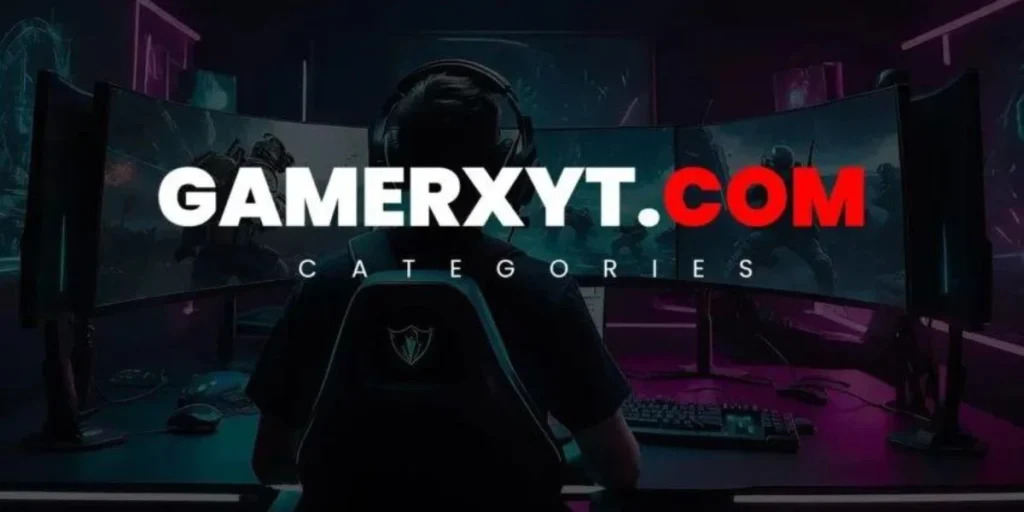 Gamerxyt.com: The Ultimate Content Hub for Every Gamer