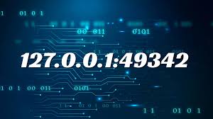 Understanding 127.0.0.1:49342: The Intricacies of Localhost Networking