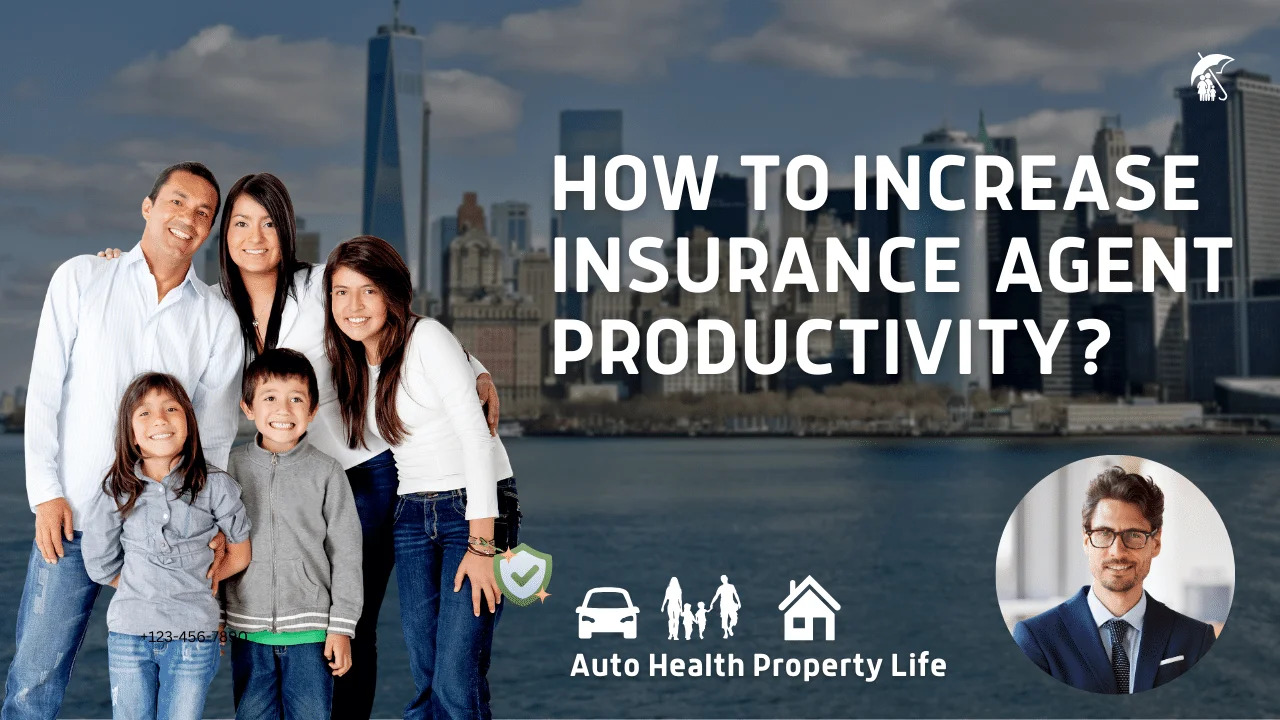 How to Increase Insurance Agent Productivity